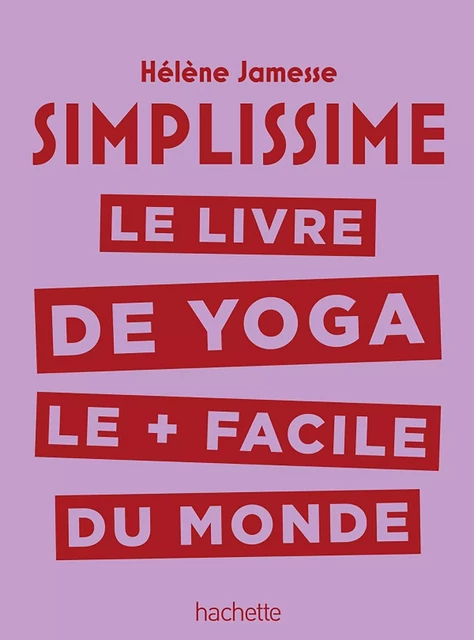 Simplissime - Yoga - Hélène Jamesse - Hachette Pratique