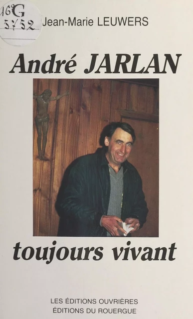 André Jarlan toujours vivant - Jean-Marie Leuwers - FeniXX réédition numérique