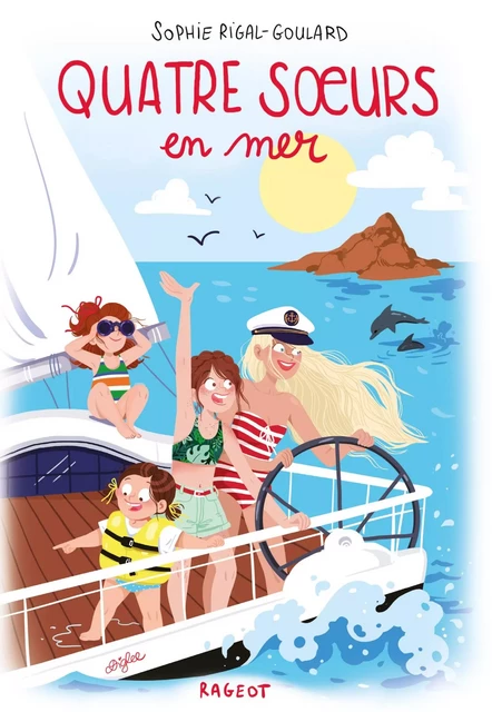 Quatre soeurs en mer - Sophie Rigal-Goulard - Rageot Editeur