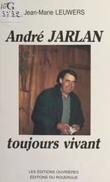 André Jarlan toujours vivant