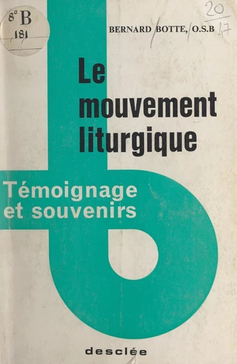 Le mouvement liturgique - Bernard Botte - FeniXX réédition numérique