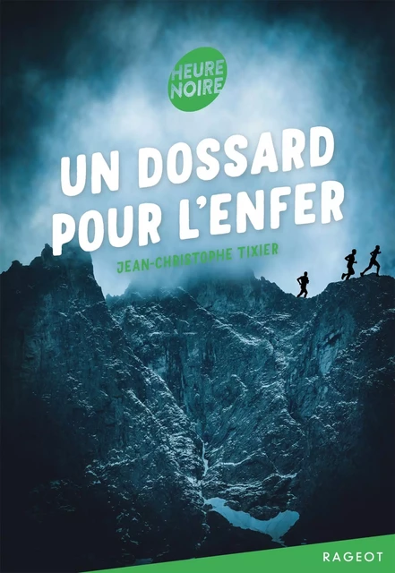 Un dossard pour l'enfer - Jean-Christophe Tixier - Rageot Editeur