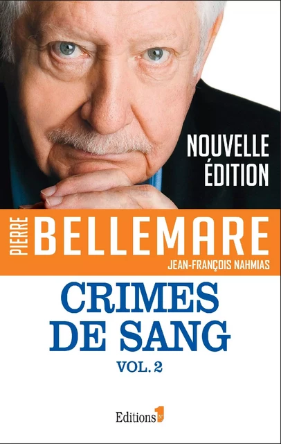 Crimes de sang tome 2 - Pierre Bellemare - Editions 1