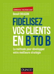 Fidélisez vos clients en B to B