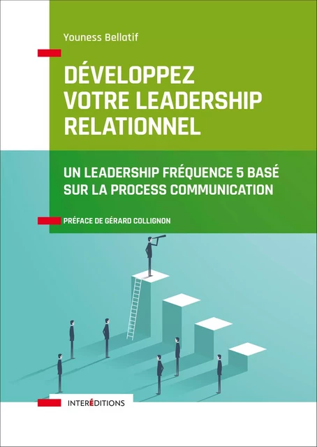 Développez votre leadership relationnel - Youness Bellatif - InterEditions