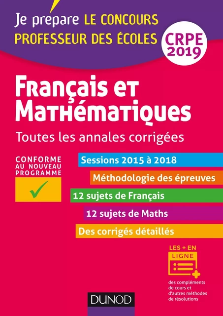 Français et mathématiques - Toutes les annales corrigées - CRPE 2019 - Jean-François Bergeaut, Frédérique Saez, Christel Le Bellec - Dunod