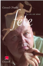 La vie est ainsi fête