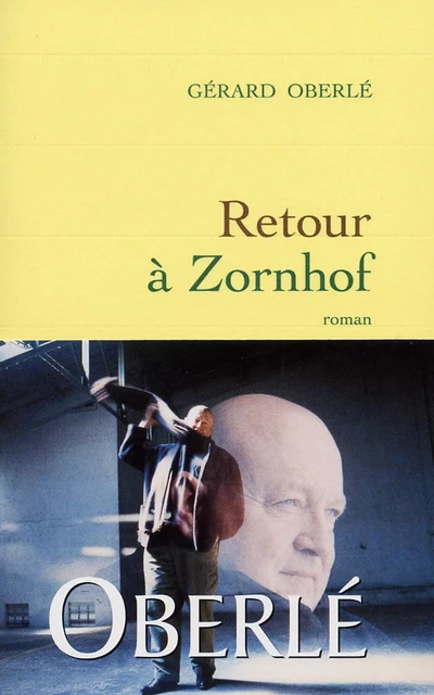 Retour à Zornhof - Gérard Oberlé - Grasset