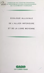 Écologie alluviale de l'Allier inférieure et de la Loire moyenne