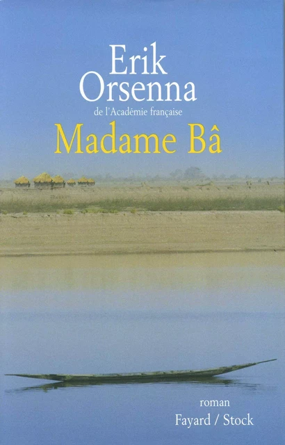 Madame Bâ - Erik Orsenna - Fayard