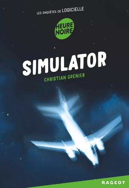 Simulator - Christian Grenier - Rageot Editeur