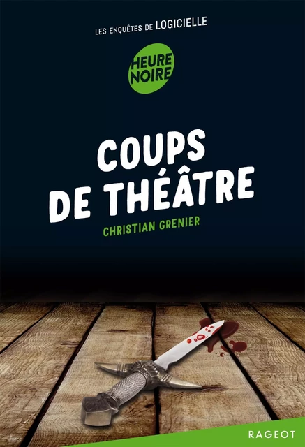 Coups de théâtre - Christian Grenier - Rageot Editeur