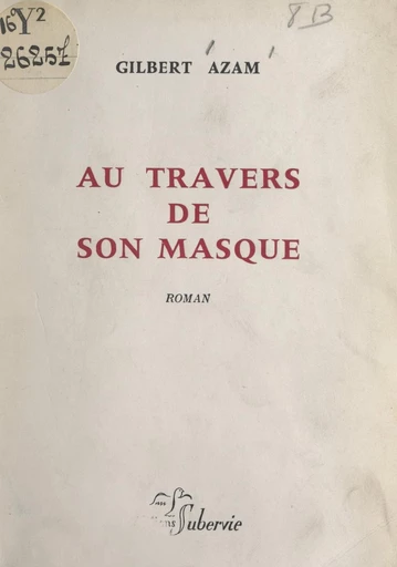 Au travers de son masque - Gilbert Azam - FeniXX réédition numérique