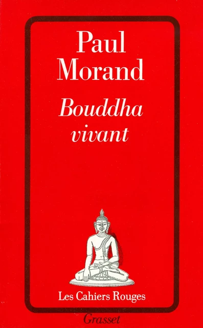 Bouddha vivant - Paul Morand - Grasset