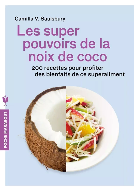 Les super pouvoirs de la noix de coco - Camilla V. Saulsbury - Marabout