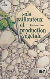 Sols caillouteux et production végétale