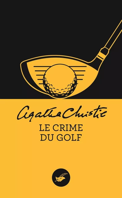 Le crime du golf (Nouvelle traduction révisée) - Agatha Christie - Le Masque