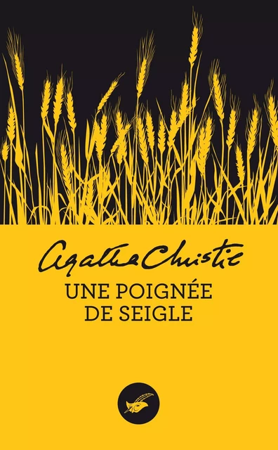 Une poignée de seigle (Nouvelle traduction révisée) - Agatha Christie - Le Masque