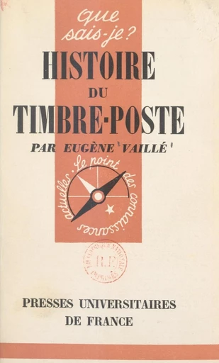 Histoire du timbre-poste - Eugène Vaillé - FeniXX réédition numérique