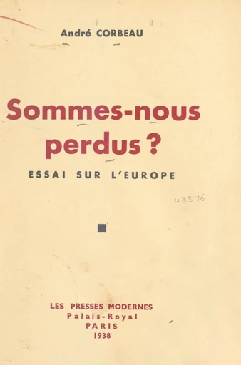 Sommes-nous perdus ? - André Corbeau - FeniXX réédition numérique