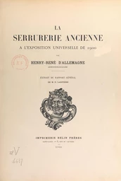 La serrurerie ancienne à l'Exposition universelle de 1900