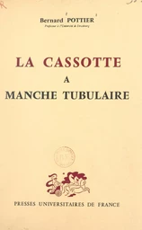 La cassotte à manche tubulaire