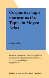 Corpus des tapis marocains (2). Tapis du Moyen Atlas