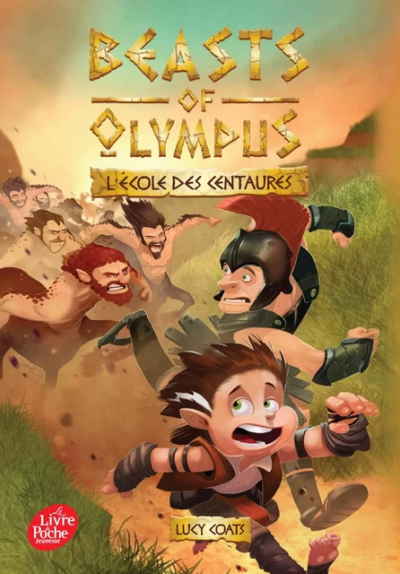 Beasts of Olympus - Tome 5 - L'école des Centaures - Lucy Coats - Livre de Poche Jeunesse