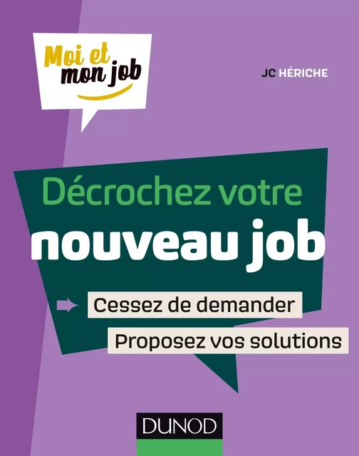 Décrochez votre nouveau job - Jc Hériche - Dunod