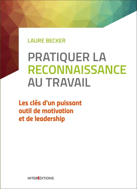 Pratiquer l'art de la reconnaissance au travail - 2e éd - Laure Becker - InterEditions