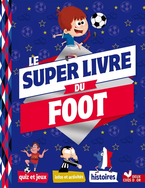 Mon super livre du foot - Willy Richert - Deux Coqs d'Or