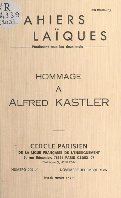 Hommage à Alfred Kastler - Jean Brossel, B. Cagnac, Michel Hervé, Louis Lafourcade, Jacques Monge - FeniXX réédition numérique