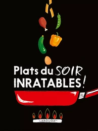 Plats du soir inratables !