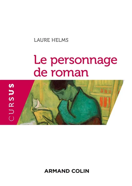 Le personnage de roman - Laure Helms - Armand Colin