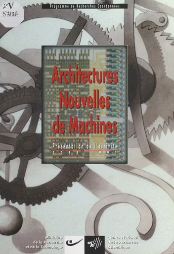 Architectures nouvelles de machines -  Groupement de recherches Architectures nouvelles de machines - FeniXX réédition numérique