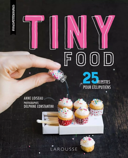 Tiny food - Anne Loiseau - Larousse