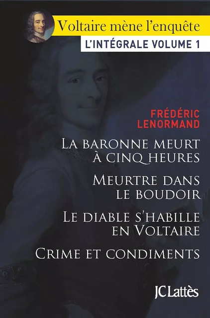 Voltaire mène l'enquête - Frédéric Lenormand - JC Lattès