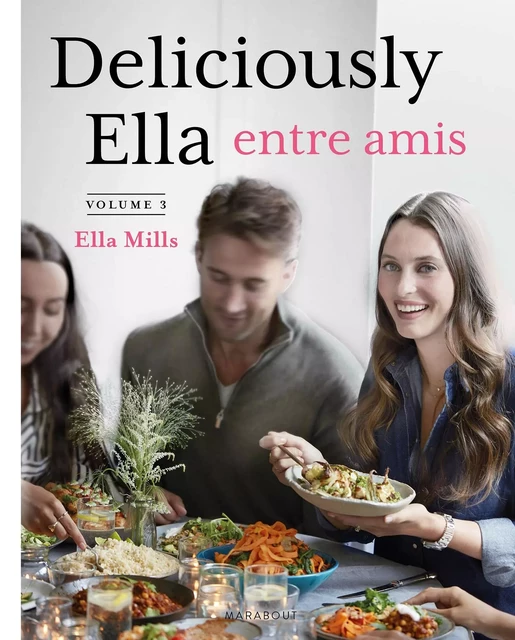 Deliciously Ella entre amis - Ella Mills - Marabout