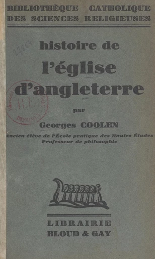 Histoire de l'Église d'Angleterre - Georges Coolen - FeniXX réédition numérique