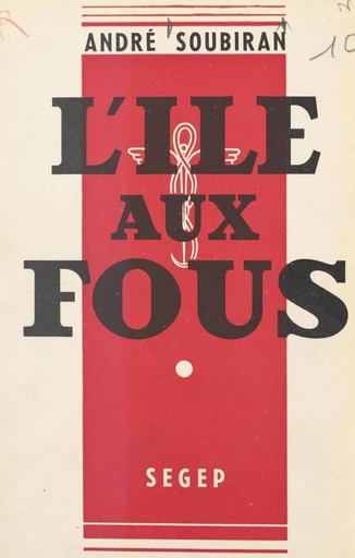 L'île aux fous - André Soubiran - FeniXX réédition numérique