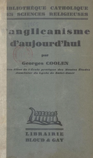 L'anglicanisme d'aujourd'hui - Georges Coolen - FeniXX réédition numérique