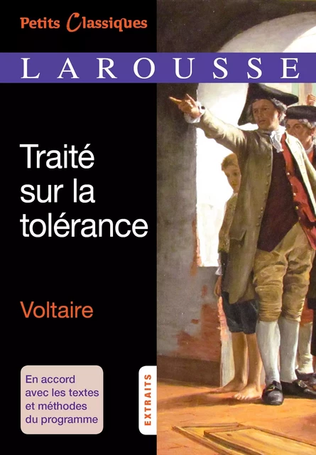 Le Traité sur la tolérance -  Voltaire - Larousse