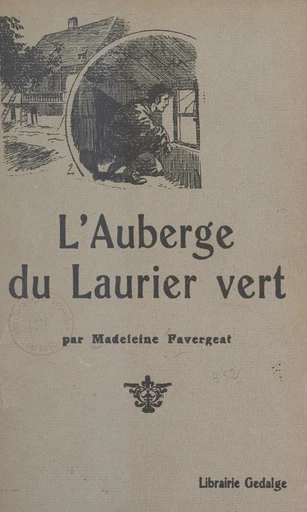 L'auberge du laurier vert ou Maïtena (la préférée) - Madeleine Favergeat - FeniXX réédition numérique