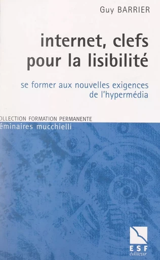 Internet, clefs pour la lisibilité - Guy Barrier - FeniXX réédition numérique