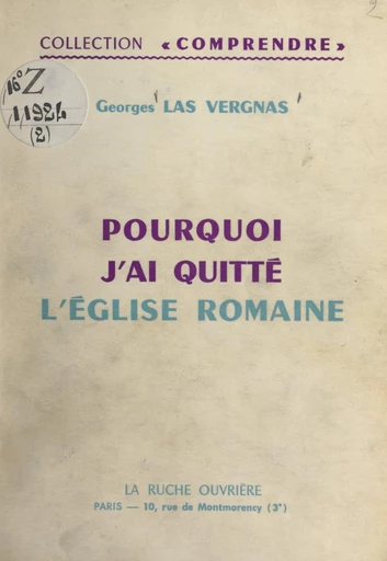 Pourquoi j'ai quitté l'Église romaine - Georges Las Vergnas - FeniXX réédition numérique