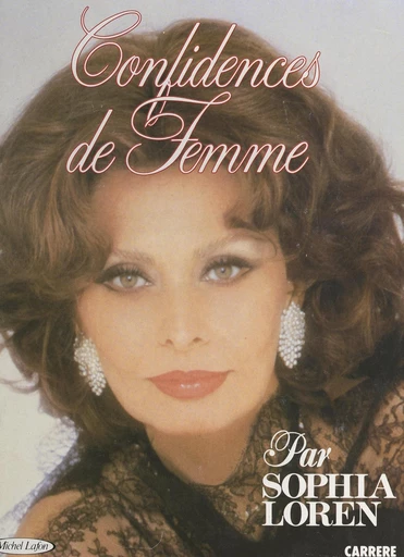 Confidences de femme - Sophia Loren - FeniXX réédition numérique