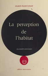 La perception de l'habitat