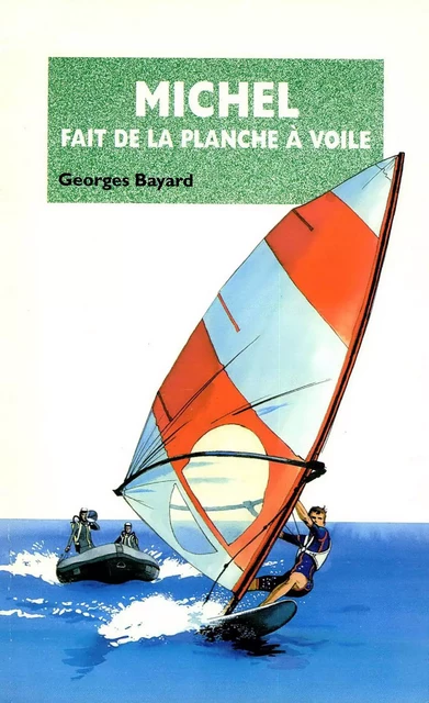 Michel fait de la planche à voile - Georges Bayard - Hachette Jeunesse