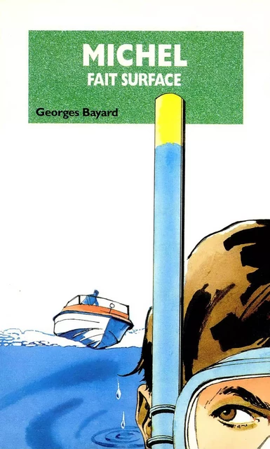 Michel fait surface - Tome 39 - Georges Bayard - Hachette Jeunesse