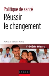 Politique de santé - Réussir le changement